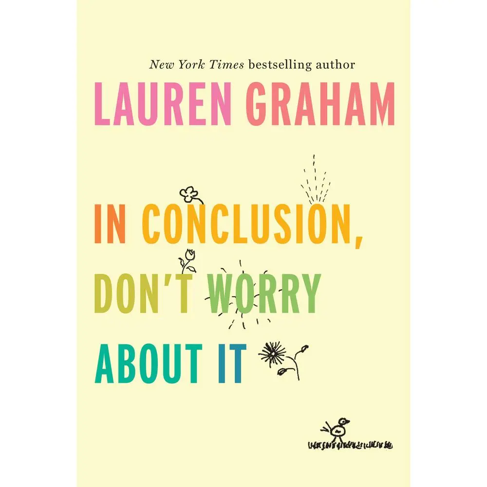 USED Book - In Conclusion, Don't Worry about It by Graham, Lauren (Hardcover) - english