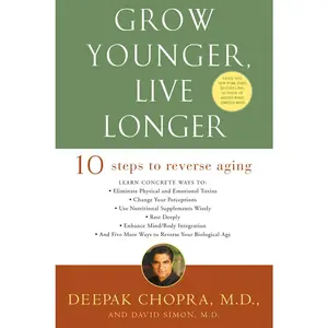 USED-Grow Younger, Live Longer: Ten Steps to Reverse Aging by Chopra, Deepak (Paperback)