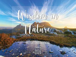 Wisdom in Nature Motivational Calendar 2026