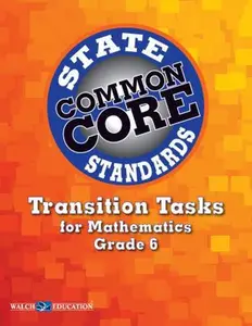 USED-Common Core State Standards Transition Tasks for Mathematics, Grade 6 by Walch Education (Paperback)