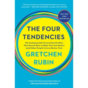 USED-The Four Tendencies: The Indispensable Personality Profiles That Reveal How to Make Your Life Better (and Other People's Lives Better, Too) by Rubin, Gretchen (Hardcover)