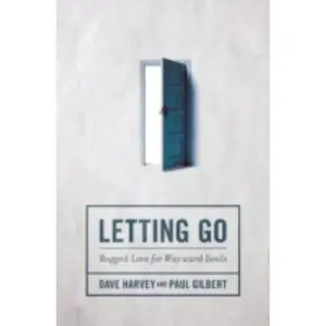 USED-Letting Go: Rugged Love for Wayward Souls by Harvey, Dave (Paperback)
