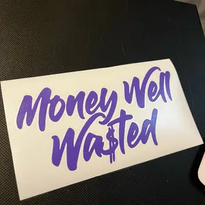 Money Well Wasted Decal