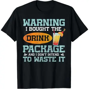I Bought The Drink Package Funny Cruise Ship Drink Package T-Shirt