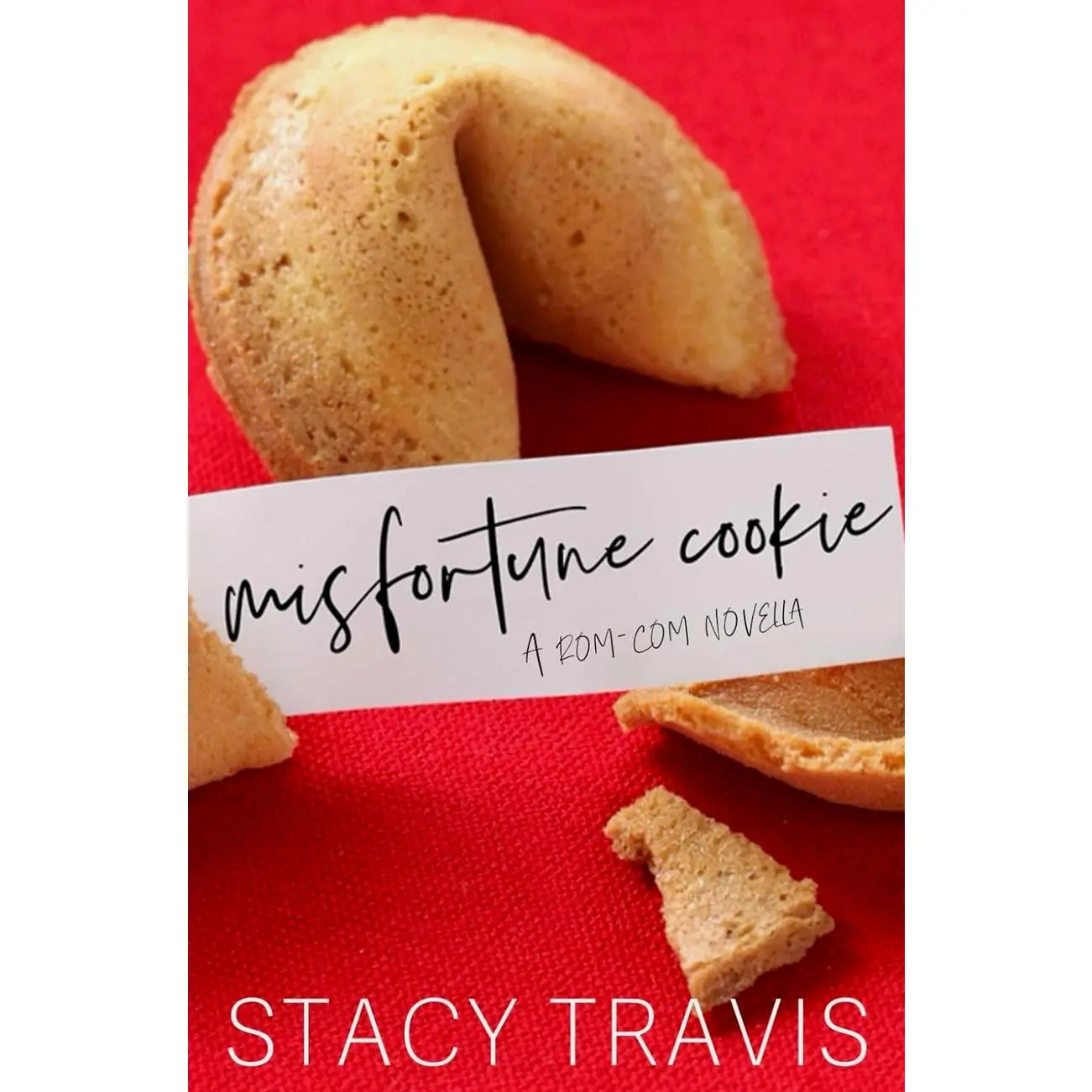 Misfortune Cookie: A Small-Town Rom-Com Novella Paperback