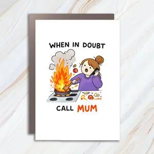 Funny Mum Mother's Day Greeting Card - Hilarious Card, When In Doubt Call Mum MC25
