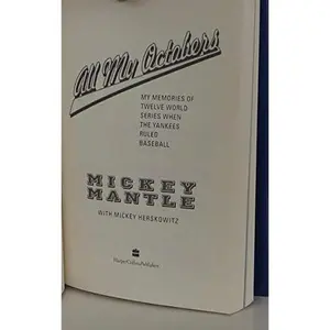USED Book - All My Octobers: My Memories of Twelve World Series When the Yankees Ruled Baseball by Mickey Mantle (Hardcover) - english