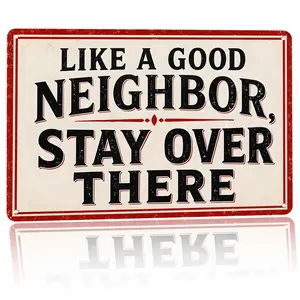 Good Neighbor Stay Over There Sign Aluminum Like A Good Neighbor Stay Over There Decorative Sign Funny Rustic Metal Wall Art For Yard Porch Outdoor Farmhouse Decoration 12×8 Inch