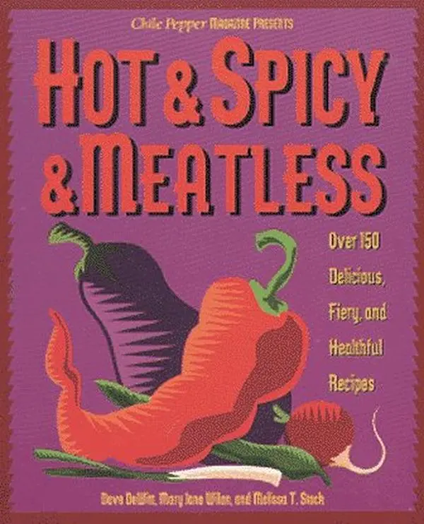 USED Book - Hot & Spicy & Meatless: Over 150 Delicious, Fiery, and Healthful Recipes by Dave Dewitt (Paperback) - english