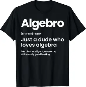 100% cotton Unisex Math Lover Funny Algebro Definition Algebra Teacher Student T-Shirt for Men Women