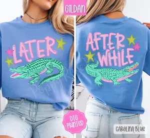 Later Gator Front & Back Sweatshirt, Trendy Women's Crewneck