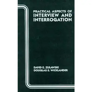 USED-Practical Aspects of Interview and Interrogation (Practical Aspects of Criminal and Forensic Investigations) by David E. Zulawski (Hardcover)