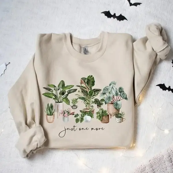 Plant Lady Sweatshirt, Just One More Plant Sweatshirt, Gardening Sweatshirt, Plant Lover Gift Cotton Polyester	