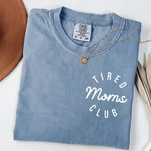 Tired Moms Club Comfort Colors Shirt, Mom Life Shirt, Mother’S Day Graphic Tee, Mom Appreciation, Funny Mom, Gift For Mom , Unisex Casual Graphic T-Shirts