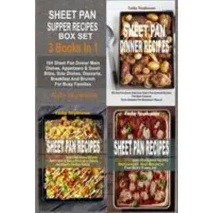 USED-Sheet Pan Supper Recipes Box Set: 164 Sheet Pan Dinner Main Dishes, Appetizers & Small Bites, Side Dishes, Desserts, Breakfast And Brunch For Busy Fam by Stephenson, Cathy (Paperback)