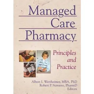USED-Managed Care Pharmacy: Principles and Practice by Wertheimer (Paperback)
