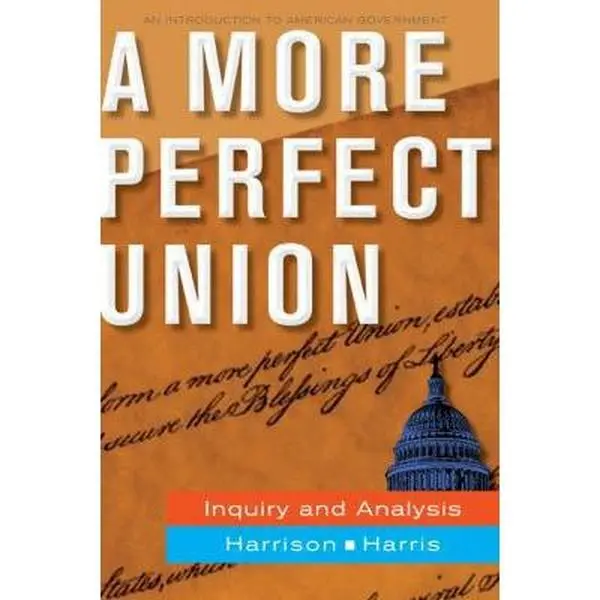 USED Book - A More Perfect Union: Inquiry and Analysis by Harrison, Brigid Callahan (Paperback) - english