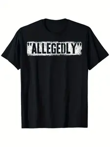 100% Cotton Lawyer Or Attorney Allegedly Gift for Men Women Paralegal T-Shirt for Men Women Couple