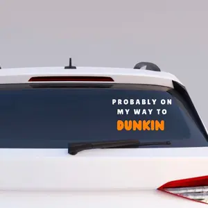 Probably on my way to dunkin car decal