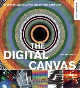 USED-The Digital Canvas: Discovering the Art Studio in Your Computer by Jonathan Raimes (Paperback)