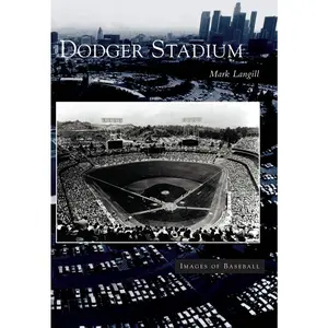 USED-Dodger Stadium by Langill, Mark (Paperback)
