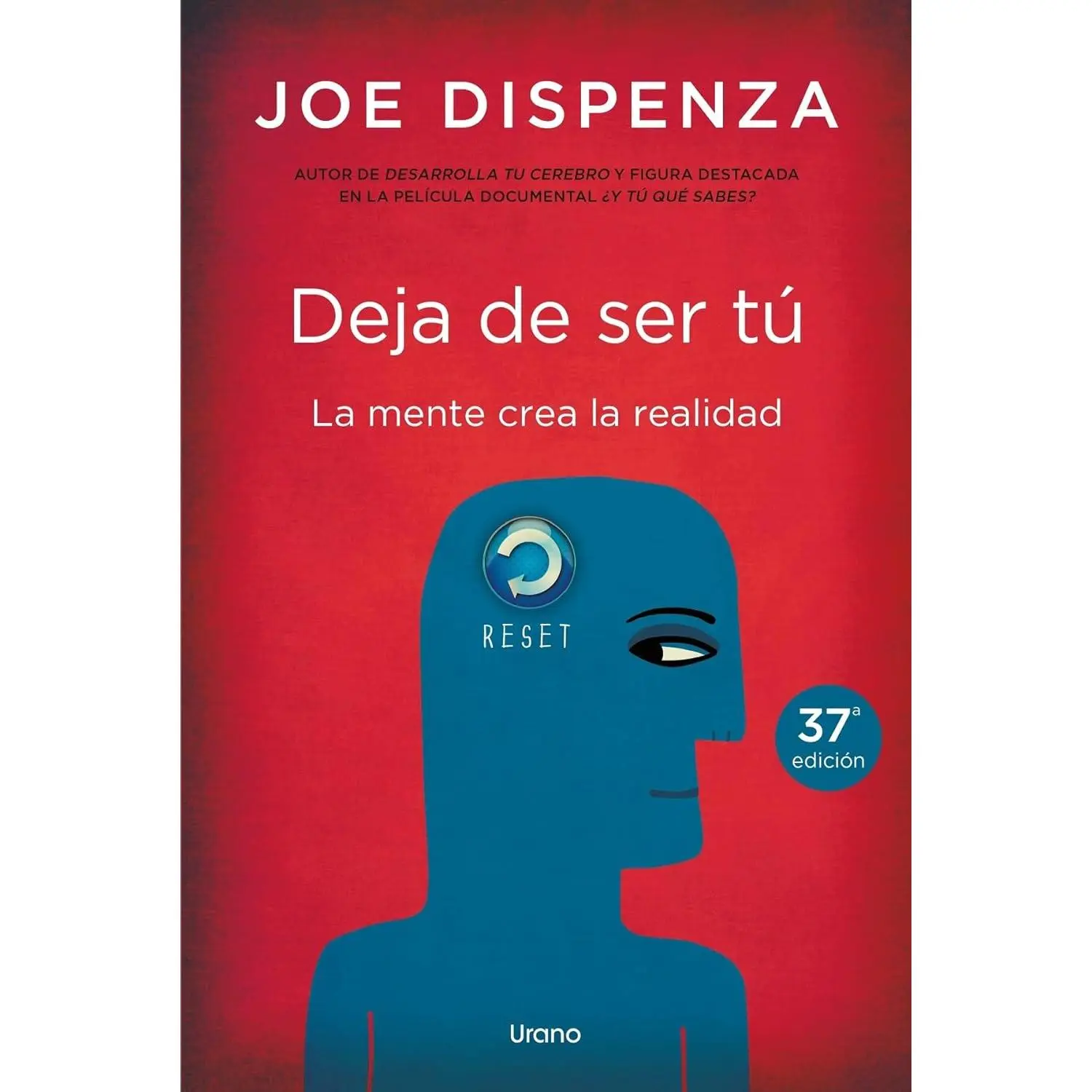 "Deja de ser tú" (Spanish Edition) Quantum Physics Guide with Practical Transformation Methods, Integrating Neuroscience, Genetics, Biology, State of Consciousness & Prosperity and Wealth Insights