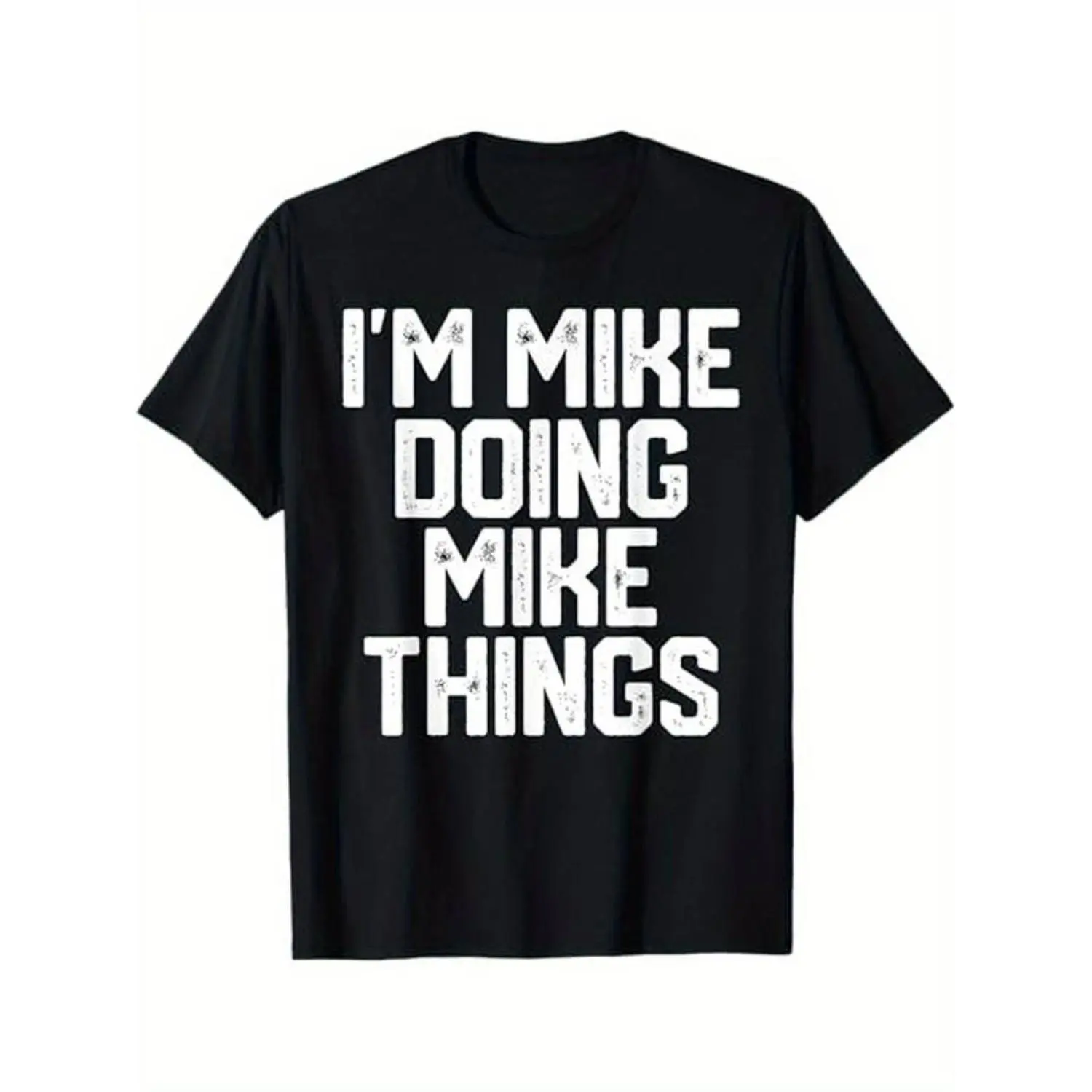 Humorous Father's Day Gift Celebrating I Am Mike Doing Mike Things Soft Cotton Blend Women's Casual T-Shirt Comfortable Stylish And Easy To Wear