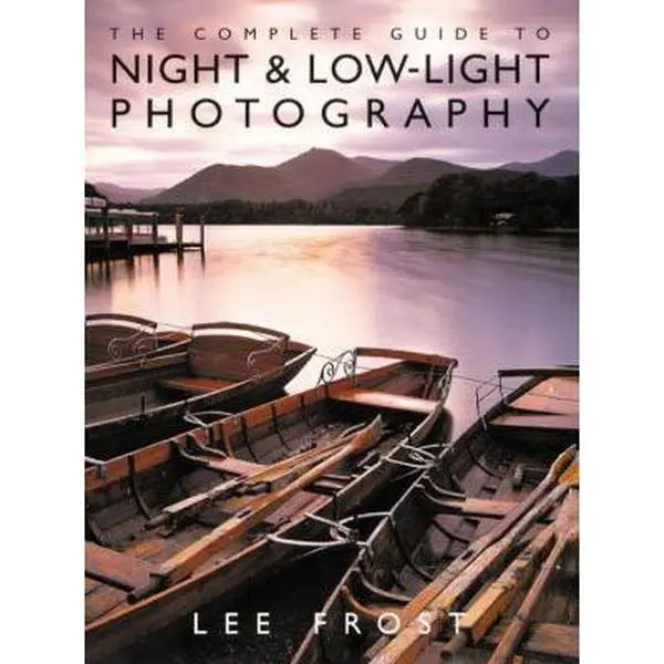 USED Book - The Complete Guide to Night and Low-Light Photography by Lee Frost (Paperback) - english