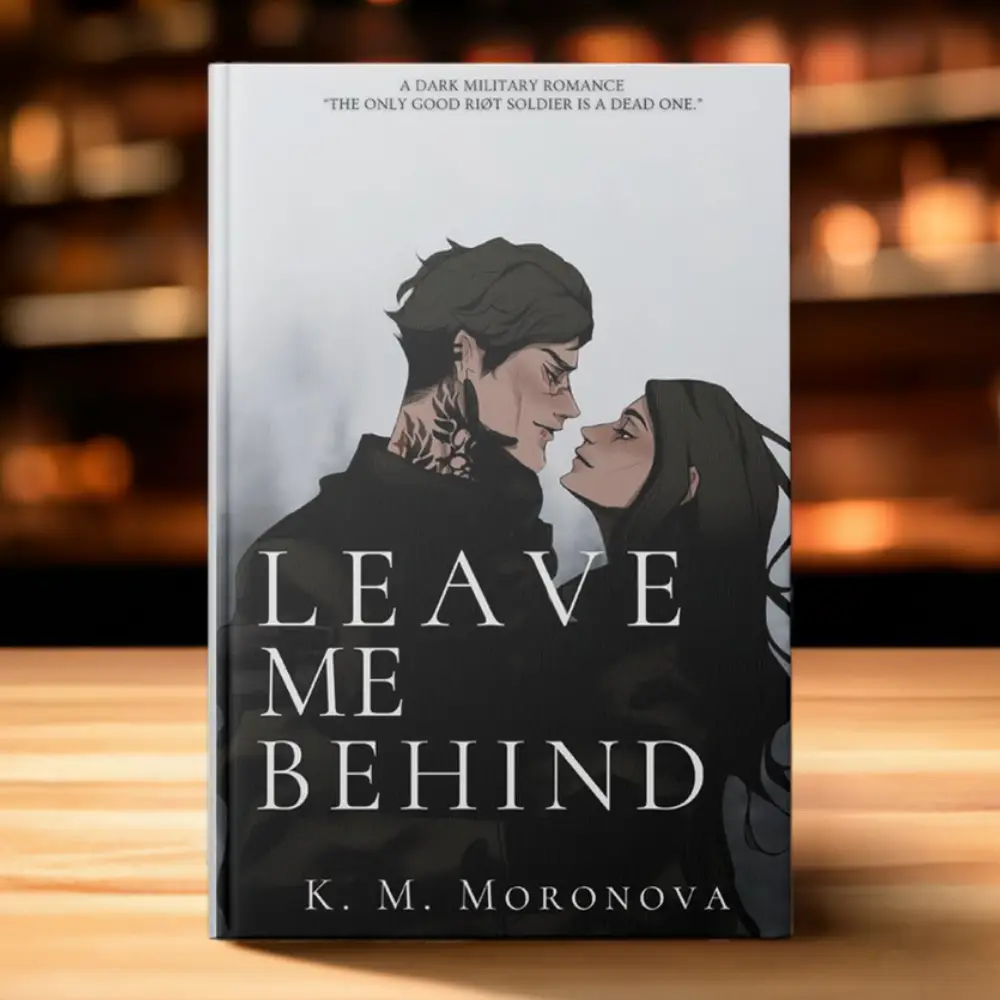 Leave Me Behind by K M Moronova (Hardcover & Paperback Novel) | A Dark Spicy Romance Book | A Book Lover Pick