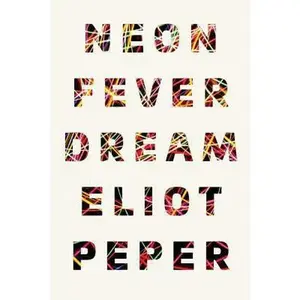 USED-Neon Fever Dream by Peper, Eliot (Paperback)