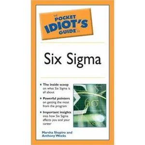 USED-The Pocket Idiot's Guide to Six Sigma by Anthony Weeks (Paperback)