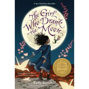 The Girl Who Drank the Moon (Winner of the 2017 Newbery Medal) by Kelly Barnhill [Paperback Book]