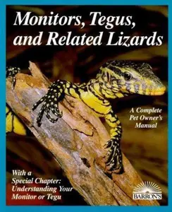 USED-Monitors, Tegus, and Related Lizards: Everything About Selection, Care, Nutrition, Diseases, Breeding, and Behavior (Complete Pet Owner's Manual) by Richard D. Bartlett (Paperback)