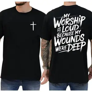 My Worship Is Loud Because My Wounds Were Deep Unisex Washed Christian Shirt, Christian Scripture T-Shirt, Vintage Retro Washed Shirt Double Sided Printed