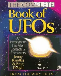 USED-The Complete Book of Ufo's: An Investigation into Alien Contacts & Encounters by Jenny Randles (Paperback)