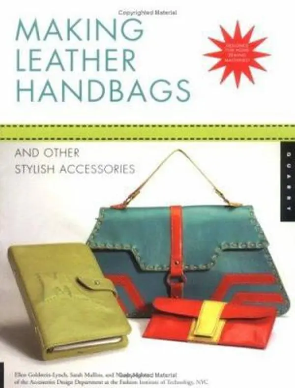 Used Book - Making Leather Handbags and Other Stylish Accessories: DIY Crafts, Handmade Tutorials, Sewing Guide by Ellen Goldstein-Lynch (Paperback, English), 1.31 Pounds