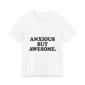 Anxious But Awesome T-Shirt | Funny Holiday Tee | Minimal TikTok Viral Shirt