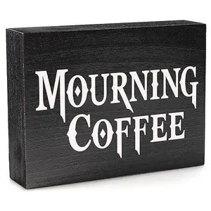 Mourning Coffee Sign - Gothic Kitchen Decor for Witchy Decor Aesthetic and Halloween Kitchen Decor