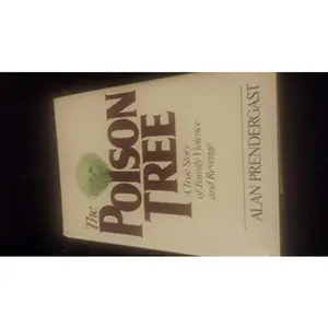 USED-Poison Tree: A True Story of Family Violence and Revenge by Alan Prendergast (Hardcover)