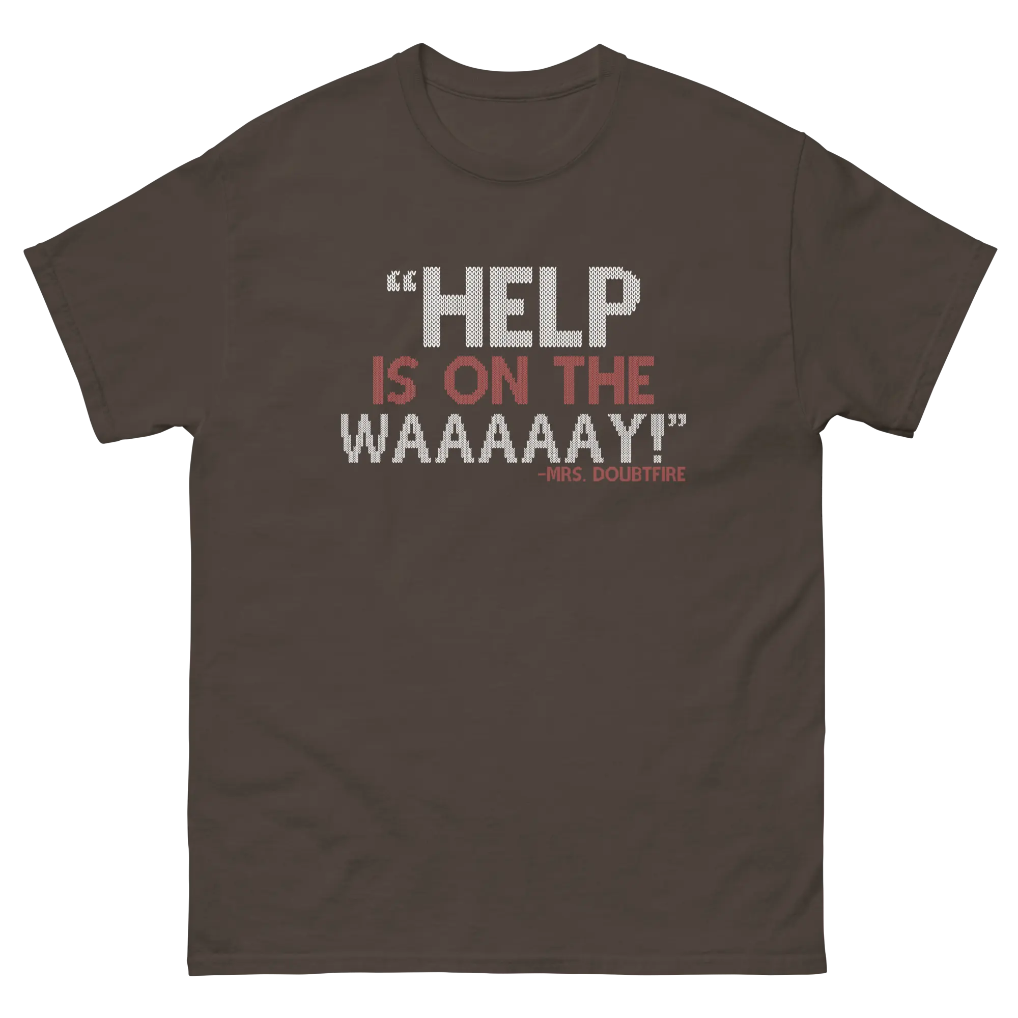 "Help is on The Waaaay" - Mrs. Doubtfire , Men's Short-Sleeve Classic Unisex Tee, Graphic Top