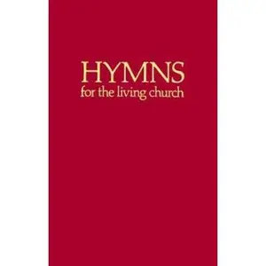USED-Hymns for the Living Church: Hymnal by Hope Publishing (Hardcover)