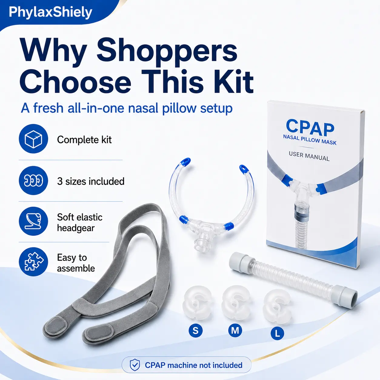 PhylaxShiely Nasal Pillow Mask Kit for CPAP Setup, Elastic Headgear, Mask Frame, 45 cm Short Tube, S/M/L Nasal Pillow Cushions, User Manual Included, Machine Not Included
