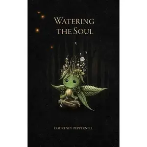 USED-Watering the Soul by Peppernell, Courtney (Paperback)