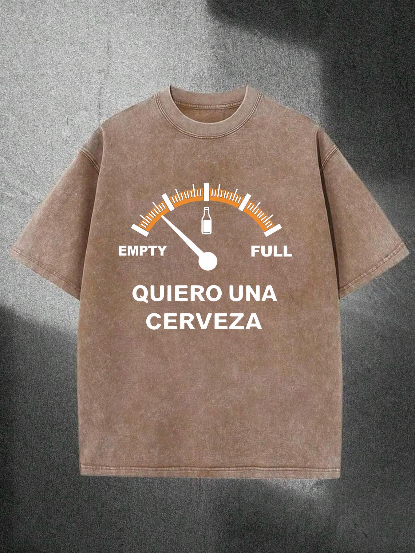 Quiero Una Cerveza Vintage Washed Graphic Tee Beer Fuel Gauge T-Shirt Oversized Streetwear Unisex Heavy Cotton Latino Humor Top