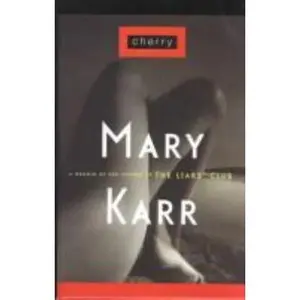 USED-Cherry: A Memoir by Mary Karr (Hardcover)