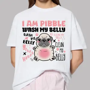 I Am Pibble Shirt, Wash My Belly Funny Quote, Meme Cute Sweatshirt Hoodie