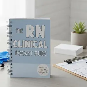 The RN Clinical Pocket Guide: Summary for Nursing Students | Your Essential Roadmap for Clinical Success & Bedside Care Excellence