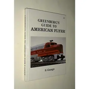 USED Book - Greenberg's Guide to American Flyer s Gauge by James C. Patterson (Hardcover) - english