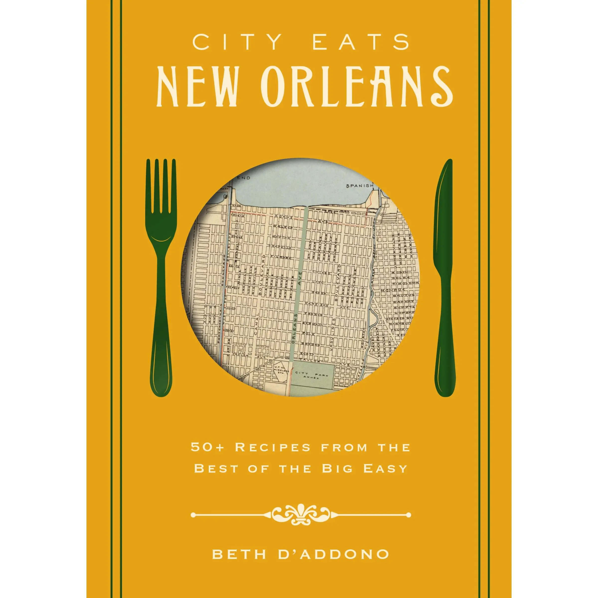 City Eats: New Orleans: 50 Recipes from the Best of Crescent City (City Eats) by Beth D’Addono [Hardback Book]