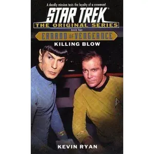 USED-Killing Blow: Errand of Vengeance Book Two (Star Trek: the Original Series - Errand of Vengeance) by Kevin Ryan (Unknown)